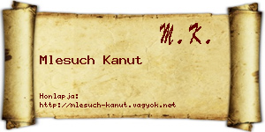 Mlesuch Kanut névjegykártya